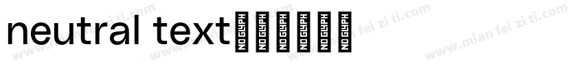 neutral text字体转换